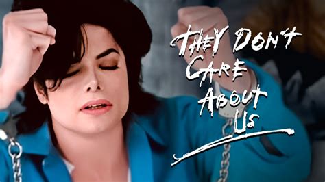 Michael Jackson They Don T Care About Us