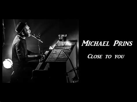 michael prins close to you lyrics