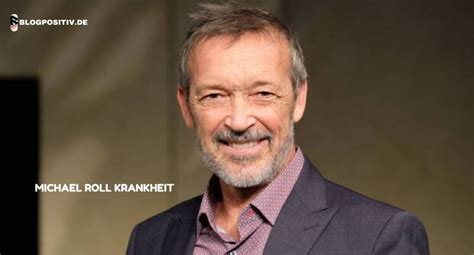 Michael Roll Krankheit