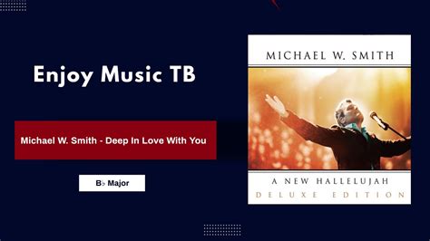 Michael W Smith Deep Into Your Love