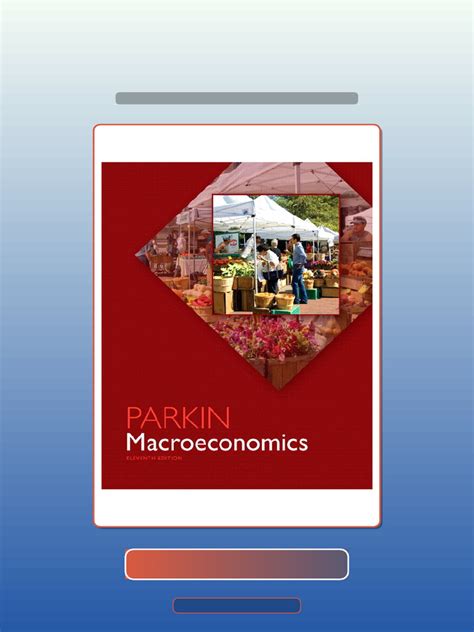 Full Download Michael Parkin Macroeconomics 11Th Edition 