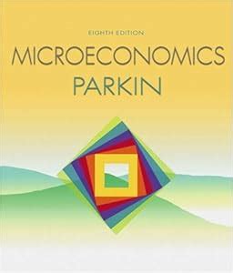 Download Michael Parkin Microeconomics 8Th Edition 