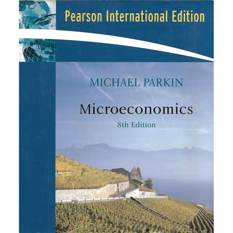 Full Download Michael Parkin Microeconomics 8Th Edition Solution 