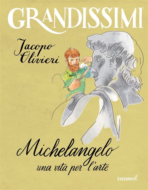 Download Michelangelo Una Vita Per Larte Ediz A Colori 