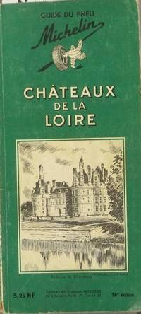 michelin cha teaux de la loire
