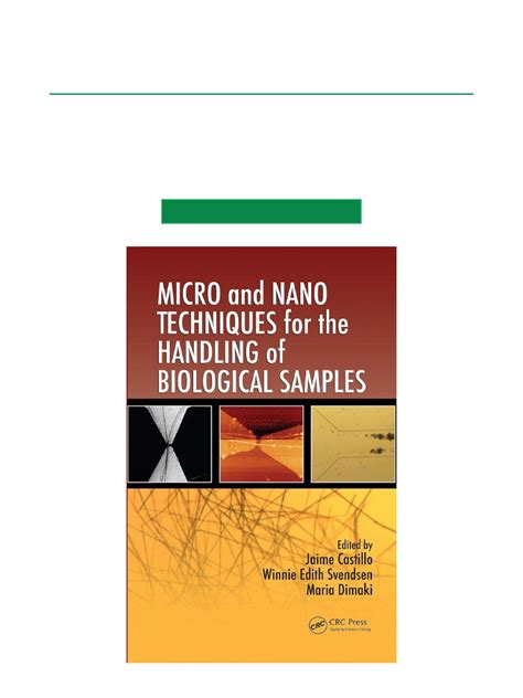 Micro And Nano Techniques For The Handling Of Biological Samples
