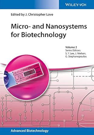 micro and nanosystems for biotechnology advanced biotechnology