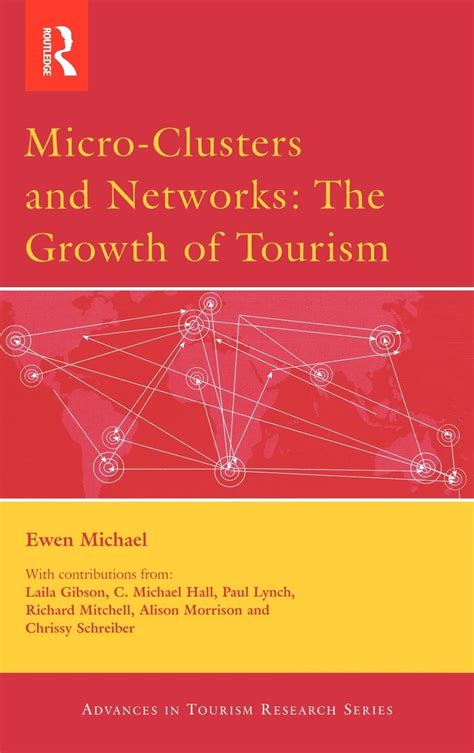 Read Online Micro Clusters And Networks Routledge Advances In Tourism 