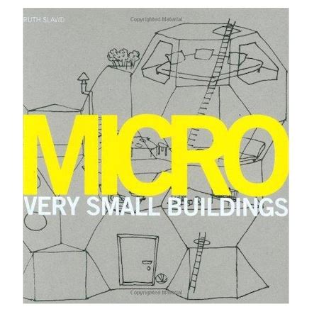 Read Online Micro Very Small Buildings Ruth Slavid Pdf 