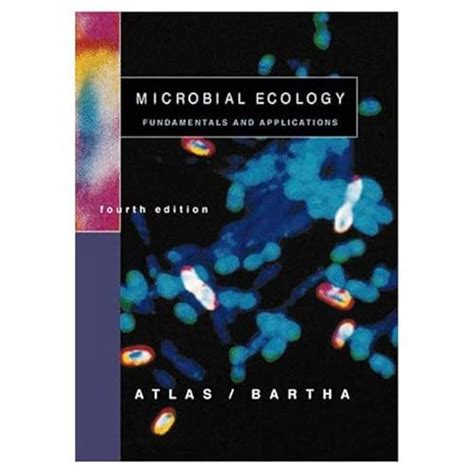 Full Download Microbial Ecology Atlas Bartha 4Th Edition 