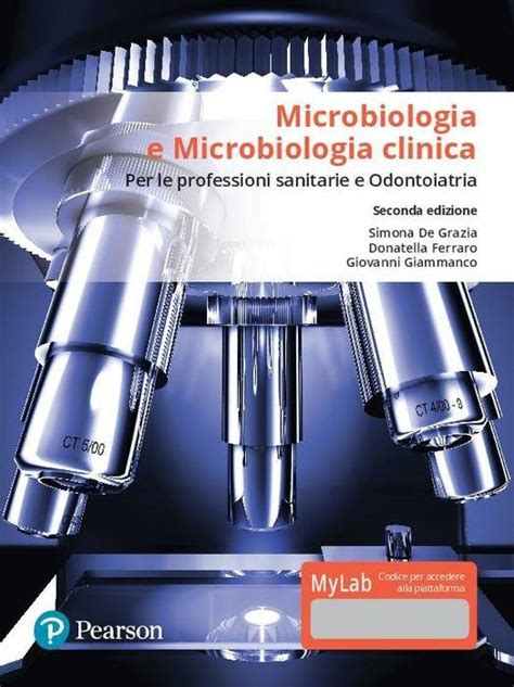 Download Microbiologia E Microbiologia Clinica Per Le Professioni Sanitarie E Odontoiatria Ediz Mylab Con Contenuto Digitale Per Accesso On Line 
