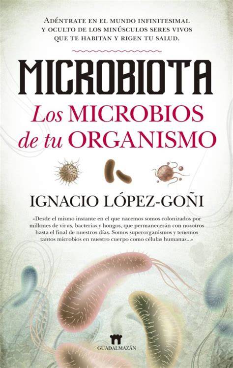 microbiota los microbios de tu organismo divulgac