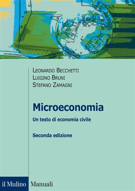 Read Online Microeconomia Un Testo Di Economia Civile 