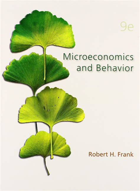Full Download Microeconomics And Behavior Frank 5Th Edition 