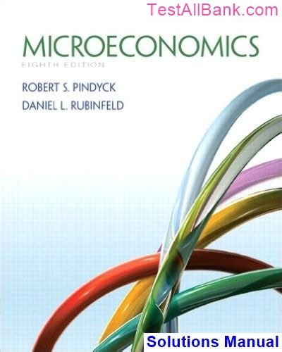 Read Microeconomics Robert Pindyck 8Th Solution Manual 