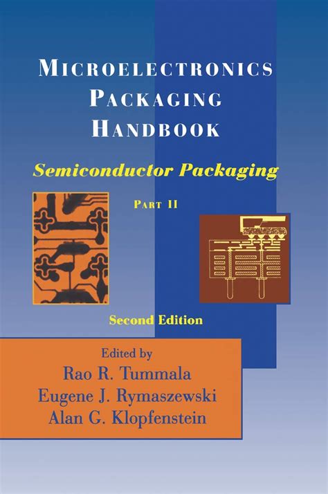 Microelectronics Packaging Handbook Semiconductor Packaging Technology Drivers Pt 1