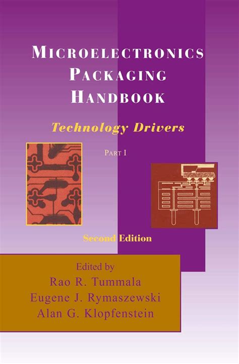 Read Microelectronics Packaging Handbook Semiconductor Packaging Technology Drivers Pt 1 
