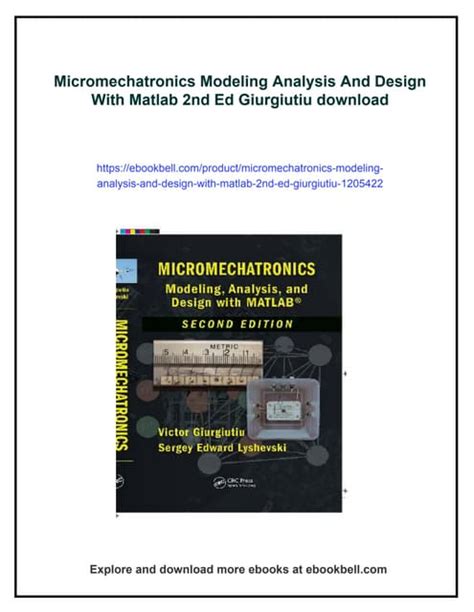 Micromechatronics Modeling Analysis And Design With Matlab Second Edition Nano And Microscience Engineering Technology And Medicine