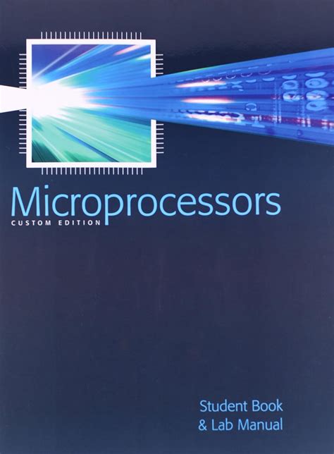 Microprocessors Student Book And Lab Manual Custom Edition Stated On Title Page Excerpts Taken From The 8051 Microcontroller And Embedded Systems Using Assembly And C Second Edition By Muhammad Ali Mazidi Janice Gillispie Mazidi And Rolin D Mcki