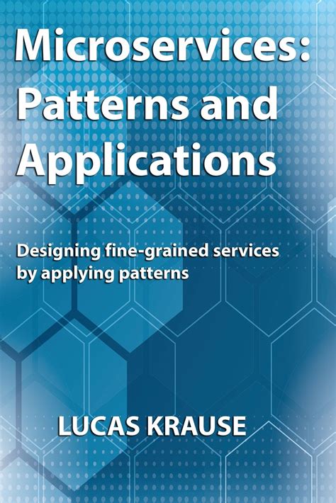 Full Download Microservices Patterns And Applications Designing Fine Grained Services By Applying Patterns 