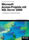Microsoft Access Projekte Mit Sql Server 7 0 2000