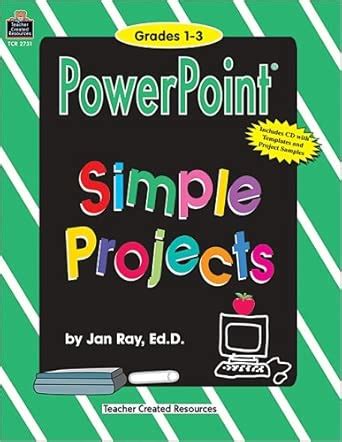Microsoft Powerpoint Simple Projects Grades 1 3 With Cdrom