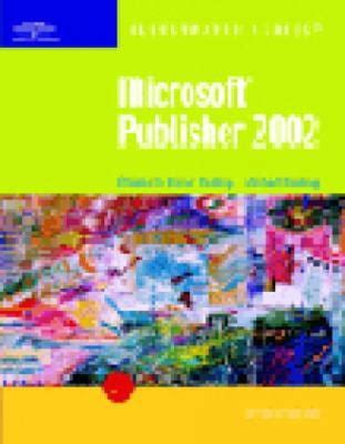 Microsoft Publisher 2002 Introductory Concepts And Techniques