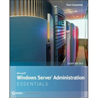 Microsoft Windows Server Administration Essentials