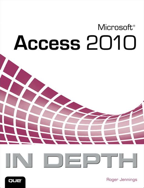Read Online Microsoft Access 2010 In Depth 