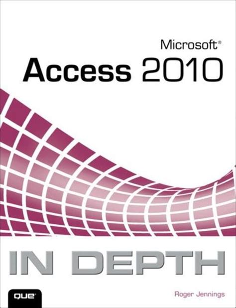 Read Online Microsoft Access 2010 In Depth 