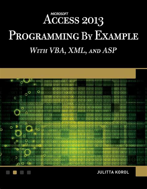 Download Microsoft Access 2013 Programming By Example With Vba Xml And Asp Computer Science 