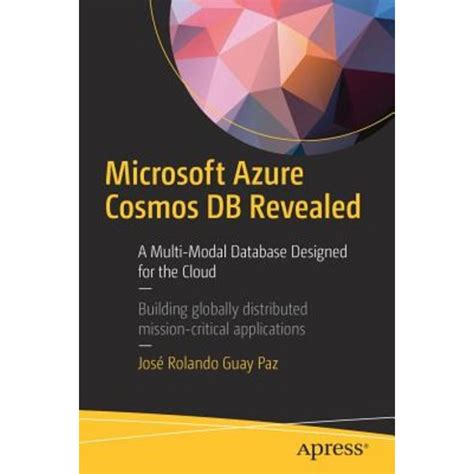 Full Download Microsoft Azure Cosmos Db Revealed A Multi Modal Database Designed For The Cloud 