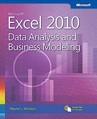 Read Online Microsoft Excel 2010 Data Analysis And Business Modeling Business Skills 