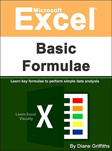 Read Online Microsoft Excel Basic Formulae Learn Key Formulae To Perform Simple Data Analysis Learn Excel Visually Journey Book 2 