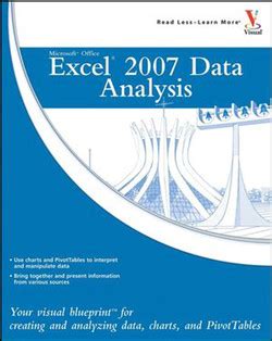 Read Online Microsoft Office Excel 2007 Data Analysis Your Visual Blueprint For Creating And Analyzing Data Charts And Pivot Tables 