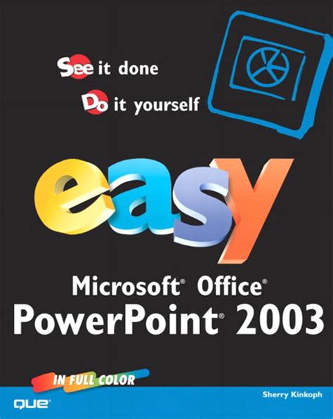 Read Microsoft Office Powerpoint 2003 Fast And Easy Fast Easy Premier Press 
