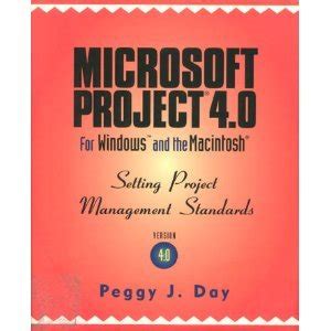 Read Microsoft Project 4 0 For Windows And The Macintosh Setting Project Management Setting Project Management Standards 