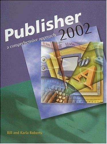 Download Microsoft Publisher 2002 A Compreshensive Approach Student Edition 