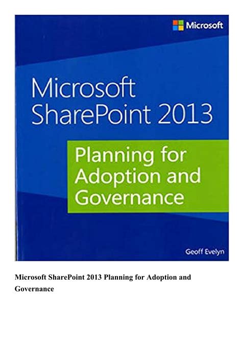 Microsoft SharePoint 2013 Planning for Adoption and Governance