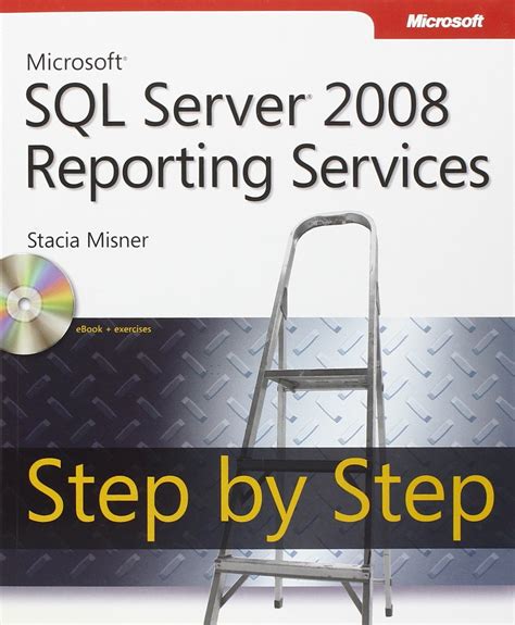 Read Microsoft Sql Server 2008 Reporting Services Step By Step 