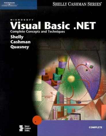 Download Microsoft Visual Basic Net Complete Concepts And Techniques Shelly Cashman 