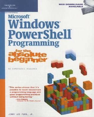 Download Microsoft Windows Powershell Programming For The Absolute Beginner Third Edition 