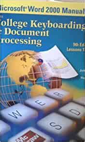 Read Online Microsoft Word 2000 Manual For College Keyboarding Document Processing Ninth Edition Lessons 1 120 By Ober 2000 Hardcover 