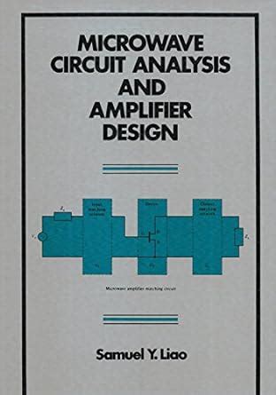 Read Microwave Circuit Analysis And Amplifier Design 
