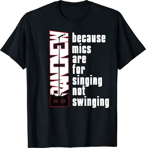 Mics Are For Singing Not Swinging Shirt