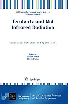 Download Mid Infrared Coherent Sources And Applications Nato Science For Peace And Security Series B Physics And Biophysics 