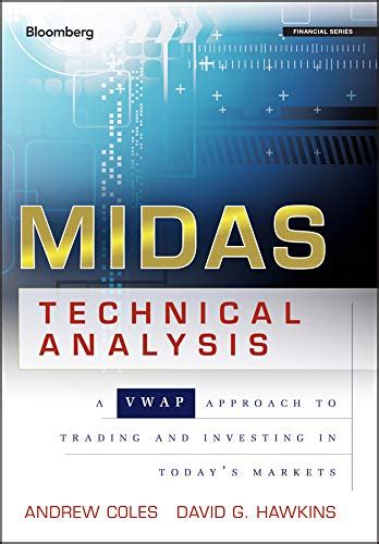 Midas Technical Analysis A Vwap Approach To Trading And Investing In Todays Markets Bloomberg Financial
