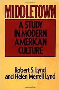 Read Middletown A Study In Modern American Culture 
