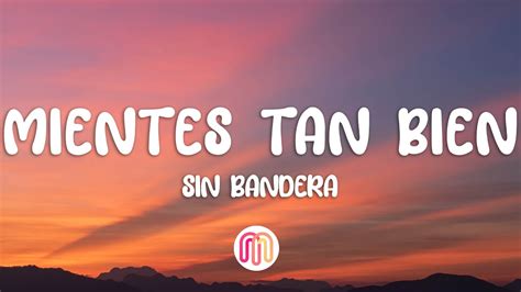 Mientes Tan Bien