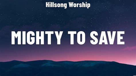 Mighty To Save Lyrics
